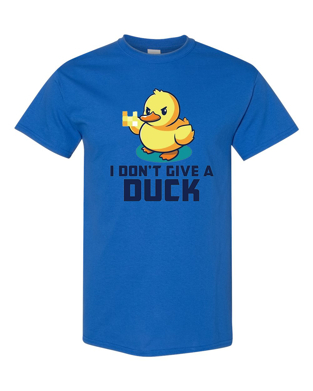 I Don't Give A Duck