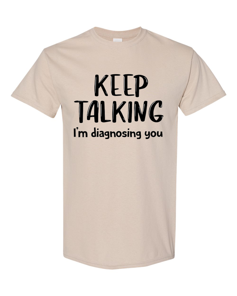 Keep Talking I'm Diagnosing You