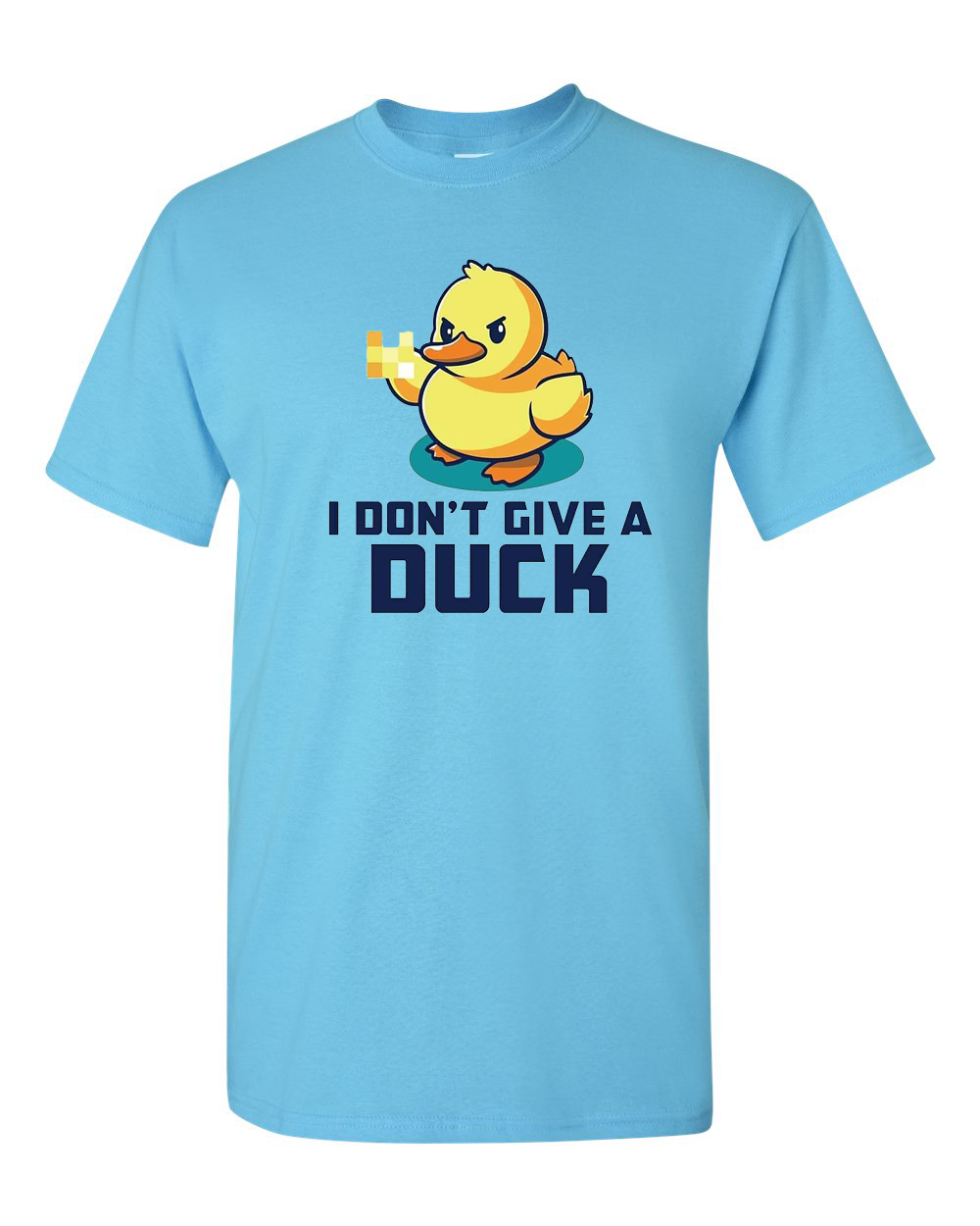 I Don't Give A Duck