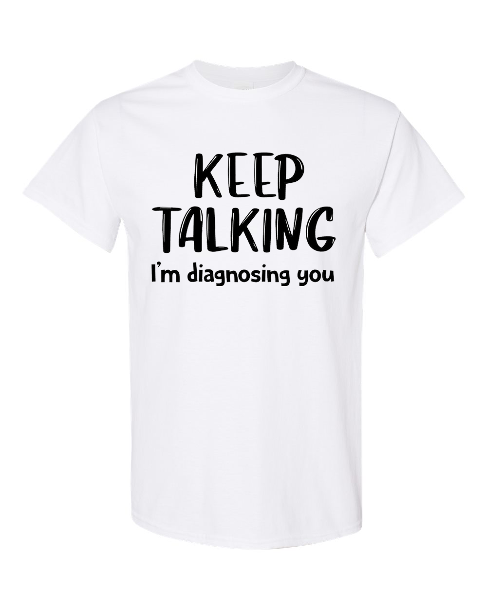 Keep Talking I'm Diagnosing You